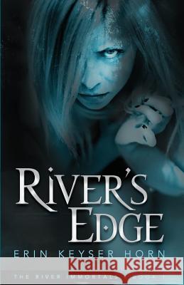 River's Edge Erin Keyse 9781941994061 Superstorm Productions