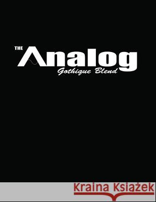 The Analog: Gothique Blend Tom Good Cristina Coppinger Ginger Mayerson 9781942007005 Wapshott Press