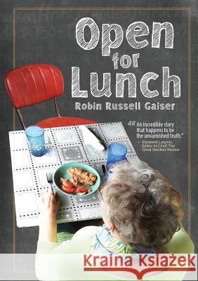 Open for Lunch Robin Russell Gaiser 9781942016403