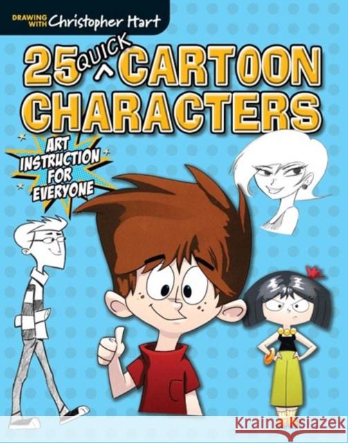 25 Quick Cartoon Characters C Hart 9781942021148 Sixth & Spring Books