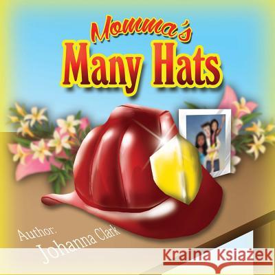 Momma's Many Hats Johanna Clark Iris M. Williams 9781942022411