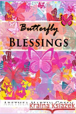 Butterfly Blessings Arethea Martin Green Iris M. Williams 9781942022572