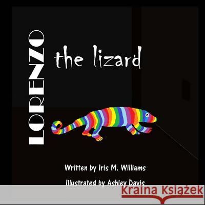 Lorenzo the Lizard Iris M. Williams Ashley Davis 9781942022817 Butterfly Typeface