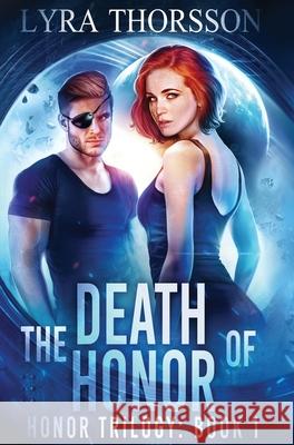 The Death of Honor Lyra Thorsson Dani Hoots 9781942023760 Foxtales Press