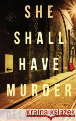 She Shall Have Murder DeLano Ames 9781942024040