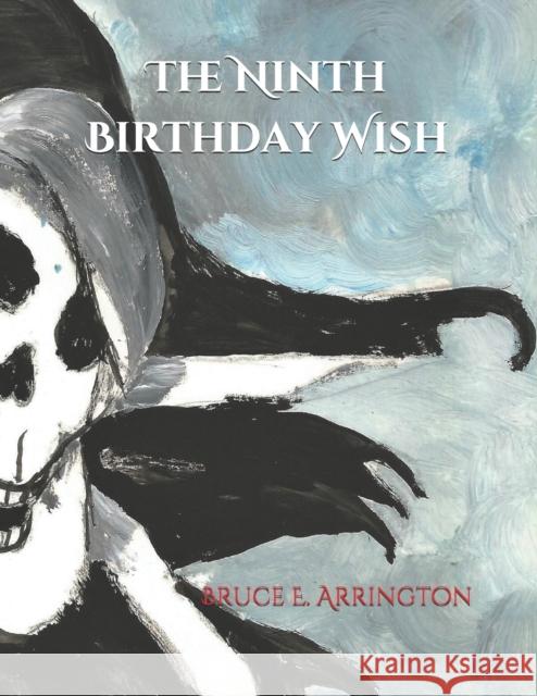 The Ninth Birthday Wish Bruce E. Arrington Florence Jayne 9781942031031 Pipe Dream Books