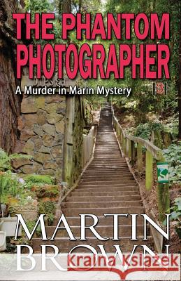 The Phantom Photographer Martin Brown   9781942052593 Signal Press