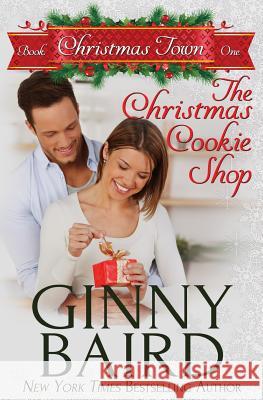 The Christmas Cookie Shop Ginny Baird 9781942058182