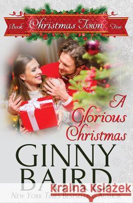 A Glorious Christmas Ginny Baird 9781942058342