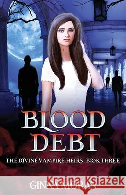 Blood Debt Ginna Moran 9781942073802 Sunny Palms Press