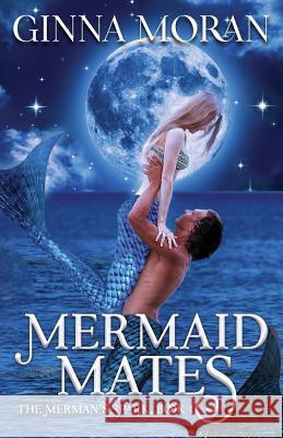 Mermaid Mates Ginna Moran 9781942073994 Sunny Palms Press