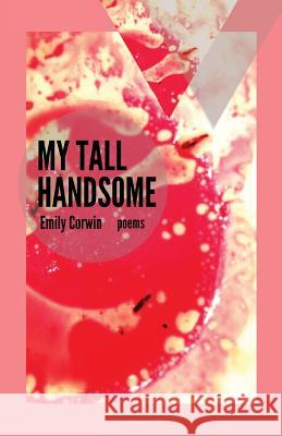 My Tall Handsome Emily Corwin Kiki Petrosino 9781942083344