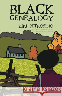 Black Genealogy: Poems Kiki Petrosino Lauren Haldeman 9781942083733