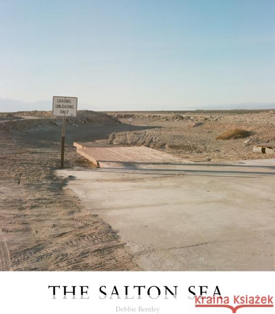 Salton Sea: Of Dust and Water Bentley, Debra 9781942084822 Daylight Books