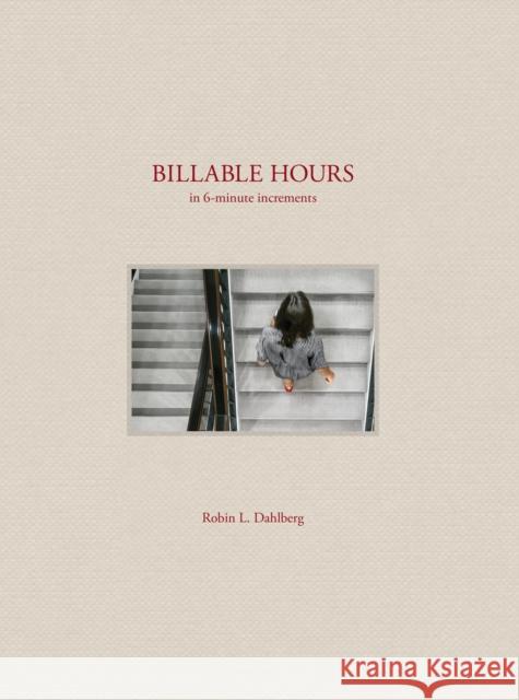 Billable Hours: In 6 Minute Increments  9781942084990 Daylight Books