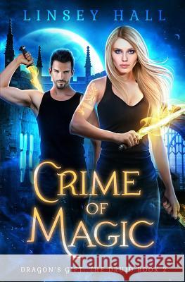 Crime of Magic Linsey Hall 9781942085669 Bonnie Doon Press LLC