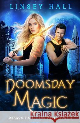 Doomsday Magic Linsey Hall 9781942085737 Bonnie Doon Press LLC