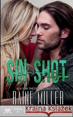 Sin Shot: A Hockey Love Story Raine Miller Brit DeMille 9781942095194 Raine Miller Romance