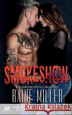 Smokeshow: A Hockey Love Story Raine Miller Brit DeMille 9781942095224 Raine Miller Romance