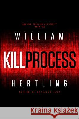 Kill Process William Hertling 9781942097037 Liquididea Press