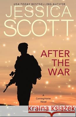 After the War: A Coming Home Novel Scott, Jessica 9781942102045 Jessica Scott
