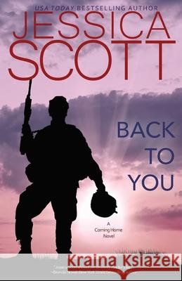 Back to You: A Coming Home Novel Jessica Scott 9781942102953 Jessica Scott