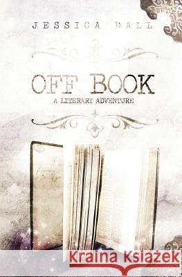 Off Book Jessica Dall 9781942111139 Reuts Publications