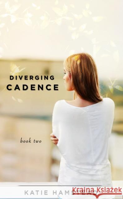 Diverging Cadence Katie Hamstead 9781942111245 Reuts Publications