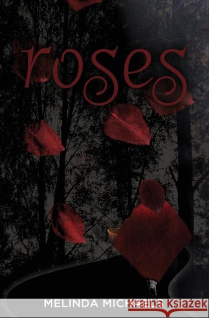 Roses Melinda Michaels 9781942111474 Reuts Publications