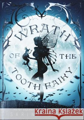 Wrath of the Tooth Fairy Sarina Dorie 9781942111757