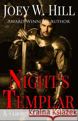 Night's Templar: A Vampire Queen Novel Joey W. Hill 9781942122173 Story Witch Press