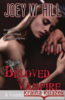 Beloved Vampire: A Vampire Queen Series Novel Joey W. Hill 9781942122821 Storywitch Press