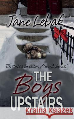 The Boys Upstairs Jane Lebak 9781942133025 Philangelus Press