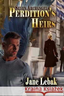 Perdition's Heirs Jane Lebak 9781942133476 Philangelus Press