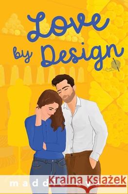 Love by Design Maddie Evans 9781942133582 Philangelus Press