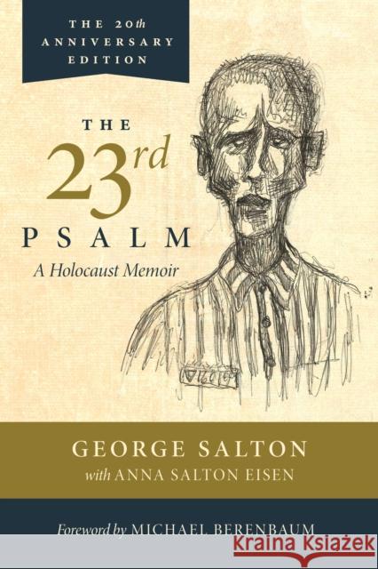 The 23rd Psalm, a Holocaust Memoir Salton, George 9781942134848 Mandel Vilar Press