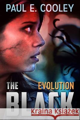 The Black: Evolution Scott Pond Paul E. Cooley 9781942137184 Shadowpublications.com