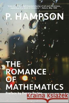 The Romance of Mathematics P Hampson Denny Taylor  9781942146148 Garn Press