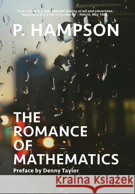 The Romance of Mathematics P Hampson Denny Taylor  9781942146155 Garn Press