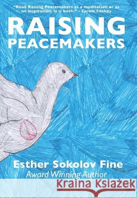 Raising Peacemakers Esther Sokolov Fine   9781942146193