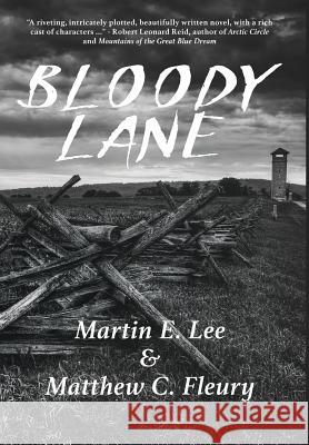 Bloody Lane Martin E Lee Fleury C Matthew  9781942146261