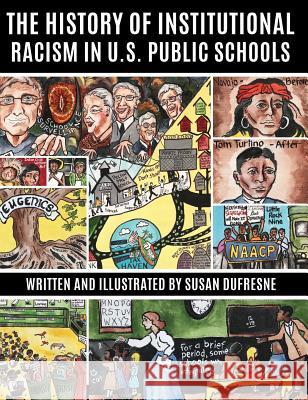 The History of Institutional Racism in U.S. Public Schools Susan DuFresne 9781942146735 Garn Press