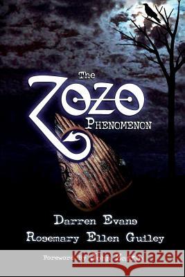 The Zozo Phenomenon Darren Evans, Rosemary Ellen Guiley 9781942157113 Visionary Living, Inc.