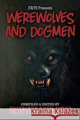 Fate Presents Werewolves and Dogmen Rosemary Ellen Guiley 9781942157175 Visionary Living, Inc.