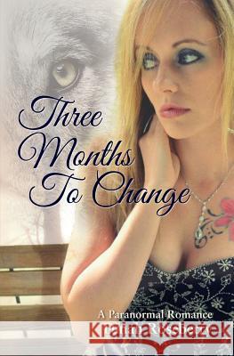 Three Months to Change Dinah Roseberry 9781942157410