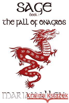 The Fall of Onagros: Sage: Book 1 Marian Allen 9781942166504