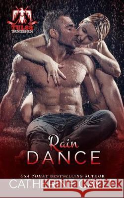 Rain Dance Catherine Gayle 9781942177319