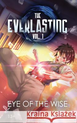 The Everlasting: Eye of the Wise: An Original English Light Novel Biako 9781942178040 Vic's Lab, LLC