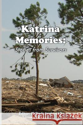 Katrina Memories: Stories From Survivors Blessey IV, Walter J. 9781942181057 Doctor's Dreams