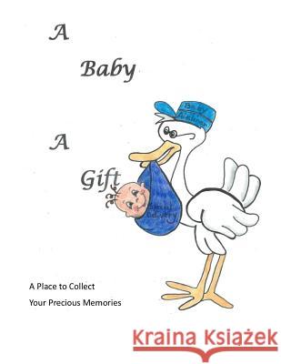 A Baby - A Gift Stacey McCain Angela Gail Ashcroft 9781942181132